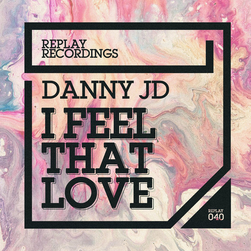 Danny JD - I Feel That Love [RR040]